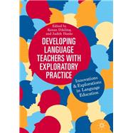 Developing Language Teachers With Exploratory Practice
