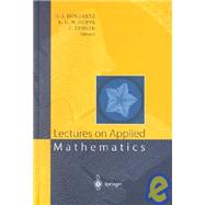 Lectures on Applied Mathematics : Proceedings of the Symposium Organized by the Sonderforschungsbereich 438 on the Occasion of Karl-Heinz Hoffmann's 60th Birthday, Munich, June 30-July 1, 1999