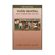 Visible Identities Race, Gender, and the Self