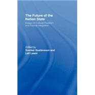 The Future of the Nation-State: Essays on Cultural Pluralism and Political Integration