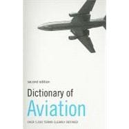 Dictionary of Aviation Over 5,500 terms clearly defined