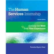 The Human Services Internship Getting the Most from Your Experience