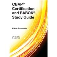 CBAP® Certification and BABOK® Study Guide
