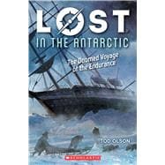 Lost in the Antarctic: The Doomed Voyage of the Endurance (Lost #4)