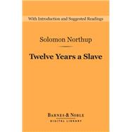 Twelve Years a Slave (Barnes & Noble Digital Library)