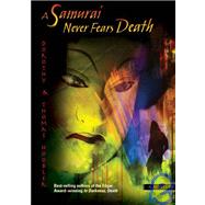 A Samurai Never Fears Death