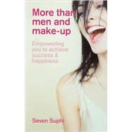 More Than Men and Make-Up Empowering you to achieve success and happiness