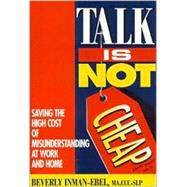 Talk Is Not Cheap!