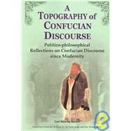 A Topography of Confucian Discourse