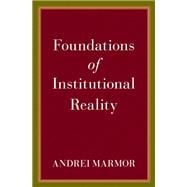 Foundations of Institutional Reality