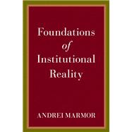 Foundations of Institutional Reality