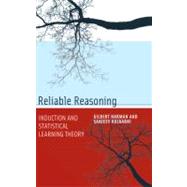 Reliable Reasoning Induction and Statistical Learning Theory