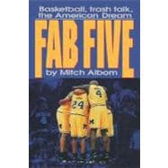 The Fab Five Basketball Trash Talk the American Dream