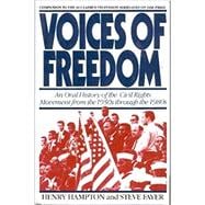 Voices of Freedom : An Oral History of the Civil Rights Movement from the 1950s Through The 1980s