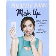 Make Up Your Life Guide to Beauty, Style, and Success--Online and Off