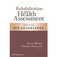 Rehabilitation and Health Assessment: Applying ICF Guidelines