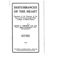 Disturbances of the Heart, Discussion of the Treatment of the Heart in Its Various Disorders, With a Chapter on Blood Pressure