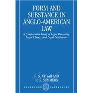 Form and Substance in Anglo-American Law A Comparative Study in Legal Reasoning, Legal Theory, and Legal Institutions