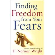 Finding Freedom from Your Fears
