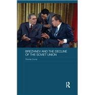 Brezhnev and the Decline of the Soviet Union