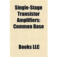 Single-Stage Transistor Amplifiers : Common Base