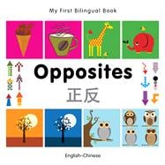 My First Bilingual Book–Opposites (English–Chinese)