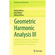 Geometric Harmonic Analysis III