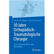 50 Jahre Orthopädisch-traumatologische Chirurgie