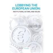 Lobbying the European Union Institutions, Actors, and Issues