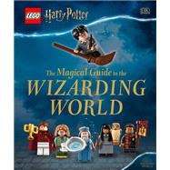 LEGO Harry Potter The Magical Guide to the Wizarding World