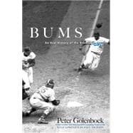 Bums An Oral History of the Brooklyn Dodgers