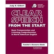 Clear Speech from the Start Teacher's resource book with CD: Basic Pronunciation and Listening Comprehension in North American English