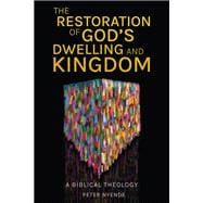 The Restoration of God’s Dwelling and Kingdom book cover, ISBN 9781839737350