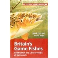 Britain’s Game Fishes Celebration and Conservation of Salmonids