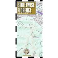 Streetwise Florence: City Center Street Map of Florence, Italy
