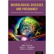 Neurological Diseases and Pregnancy A Coordinated Care Model for Best Management