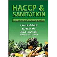 HACCP and Sanitation in Restaurants and Food Service Operations : A Practical Guide Based on the FDA Food Code