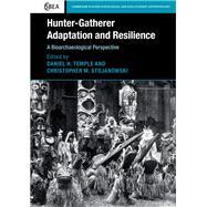 Hunter-gatherer Adaptation and Resilience