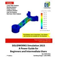 SOLIDWORKS Simulation 2023: A Power Guide for Beginners and Intermediate Users