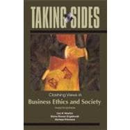 Taking Sides : Clashing Views in Business Ethics and Society