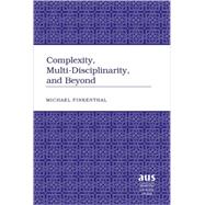 Complexity, Multi-disciplinarity, and Beyond