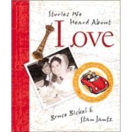 Bruce and Stan Books : Stories We Heard about Love