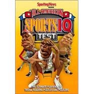 All-American Sports IQ Test : The Ultimate Playbook of Trivia, Teasers, Puzzles and Puzzlers