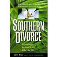 Southern Divorce: Why Family Breakups Have Fractured the South and How to Cope With It