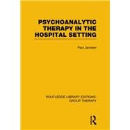 Psychoanalytic Therapy in the Hospital Setting