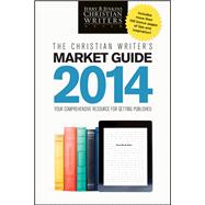 The Christian Writer's Market Guide 2014