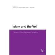 Islam and the Veil Theoretical and Regional Contexts,9781441187352