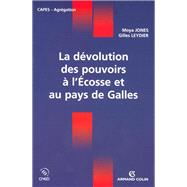 La dévolution des pouvoirs à l'Écosse et au pays de Galles
