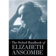 The Oxford Handbook of Elizabeth Anscombe