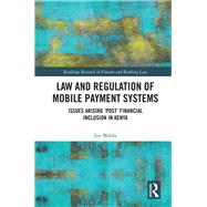 Law and Regulation of Mobile Payment Systems